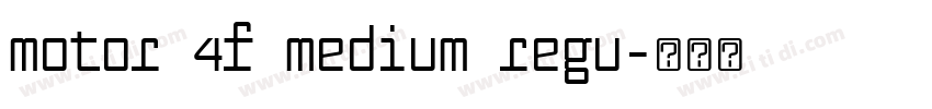 Motor 4F Medium Regu字体转换